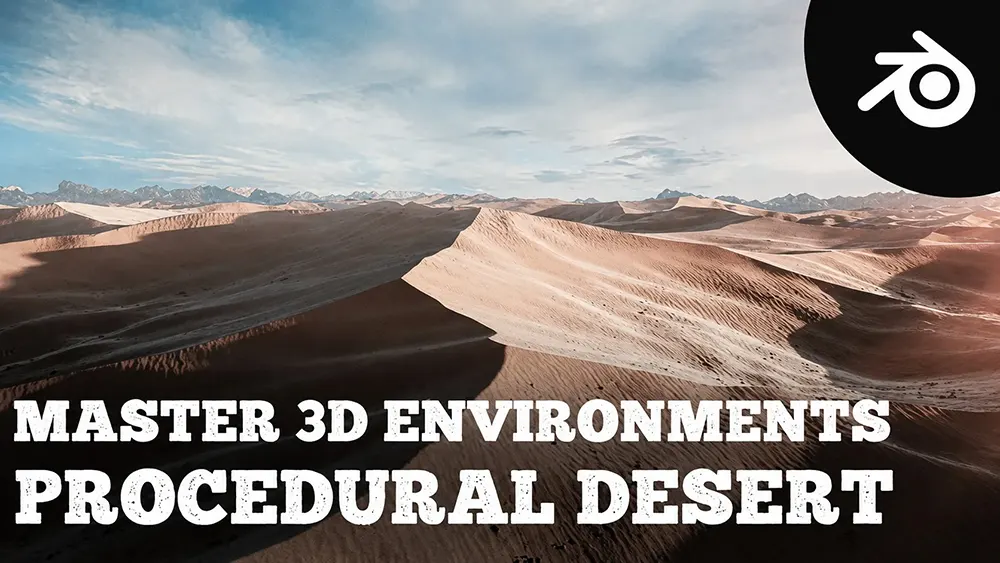 Blender真实沙漠场景制作教程 Skillshare Create a Realistic Looking Desert in Blender
